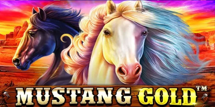 Mengenal Pola Seru dan Peluang dalam Slot Mustang Gold