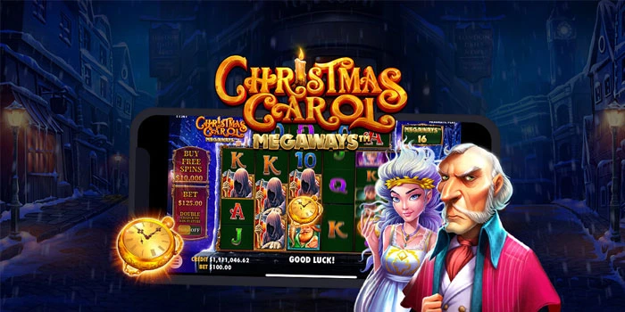 Raih Jackpot di Slot Christmas Carol Megaways Dengan Bijak
