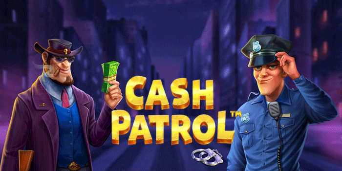 Cara Jitu Dapatkan Jackpot Di Slot Cash Patrol Cara Jitu Dapatkan Jackpot Di Slot Cash Patrol