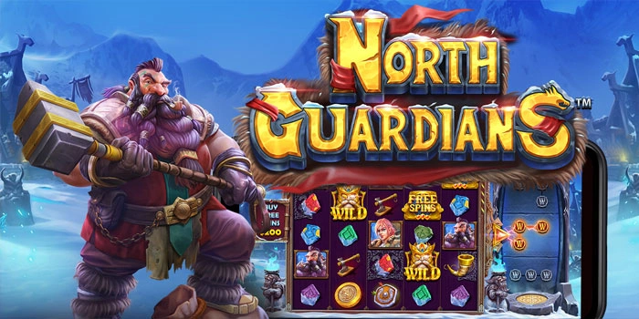 Tips Cerdas Meraih Hadiah Besar Slot North Guardians